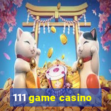 111 game casino